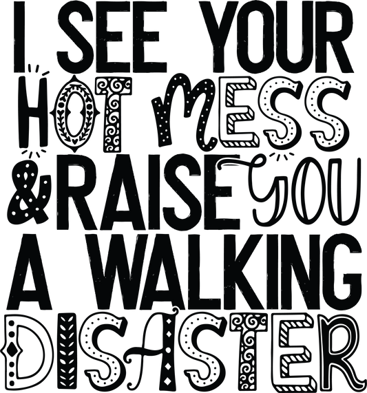 Hot mess- DESIGN ONLY SUBLIMATION OR SCREENPRINT