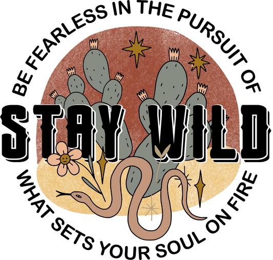 Stay Wild Graphic sublimation or screenprint- design only