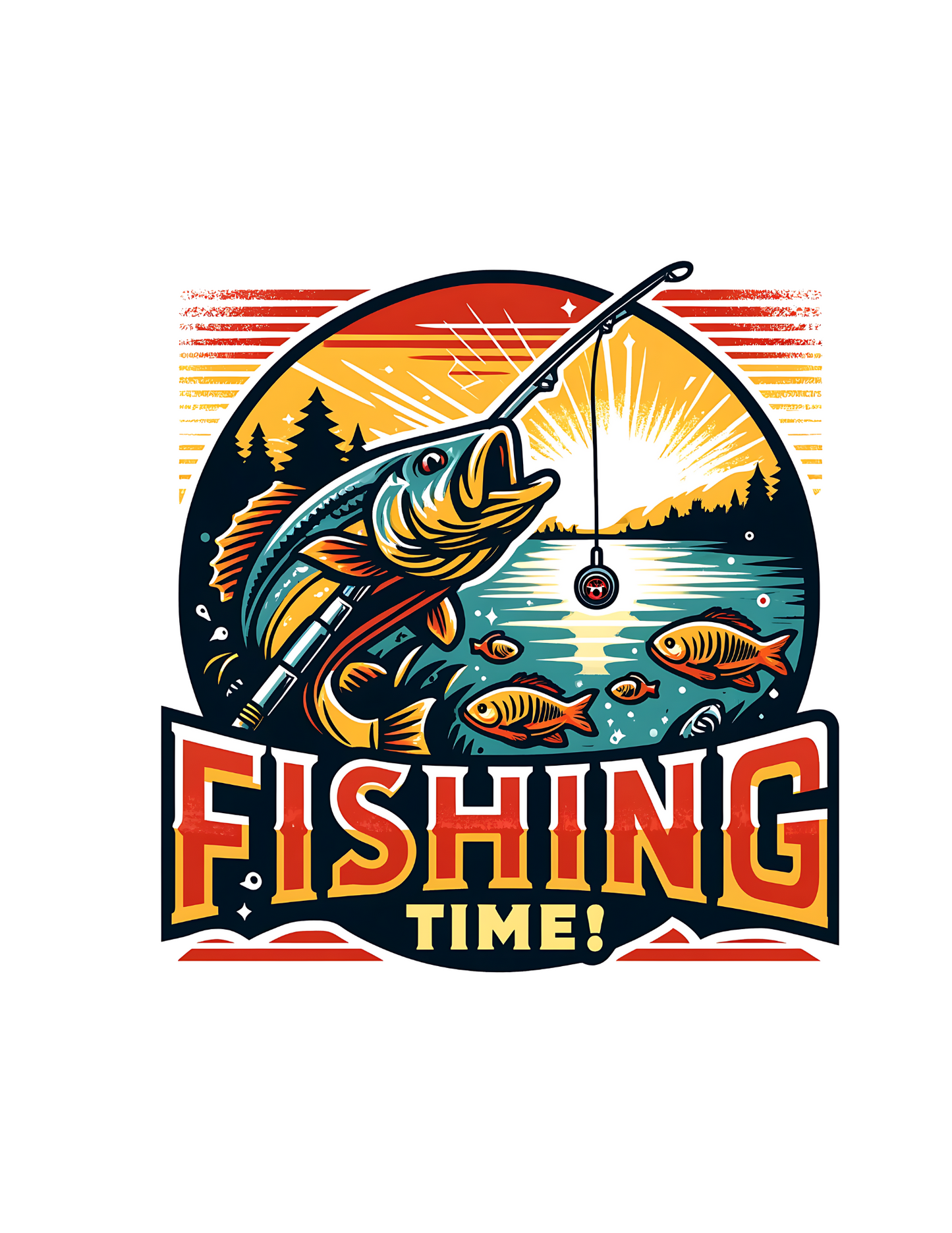 Fishing time -DESIGN ONLY SUBLIMATION OR SCREENPRINT