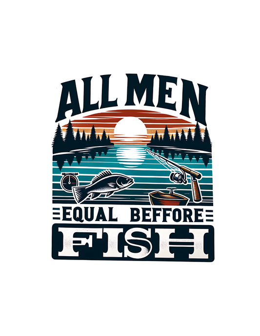 All men equal -DESIGN ONLY SUBLIMATION OR SCREENPRINT