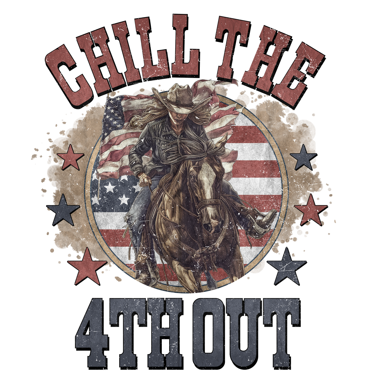 Chill The 4th Out Cowgirl sublimation or screenprint- design only