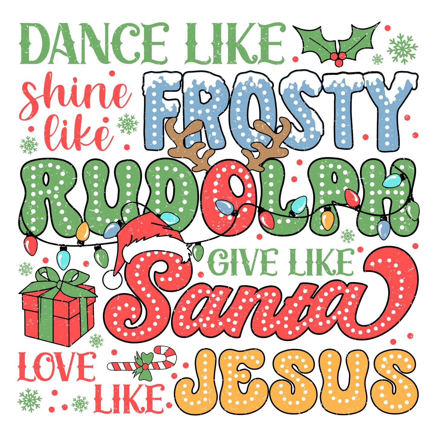 Dance like frosty  DESIGN ONLY SUBLIMATION OR SCREENPRINT