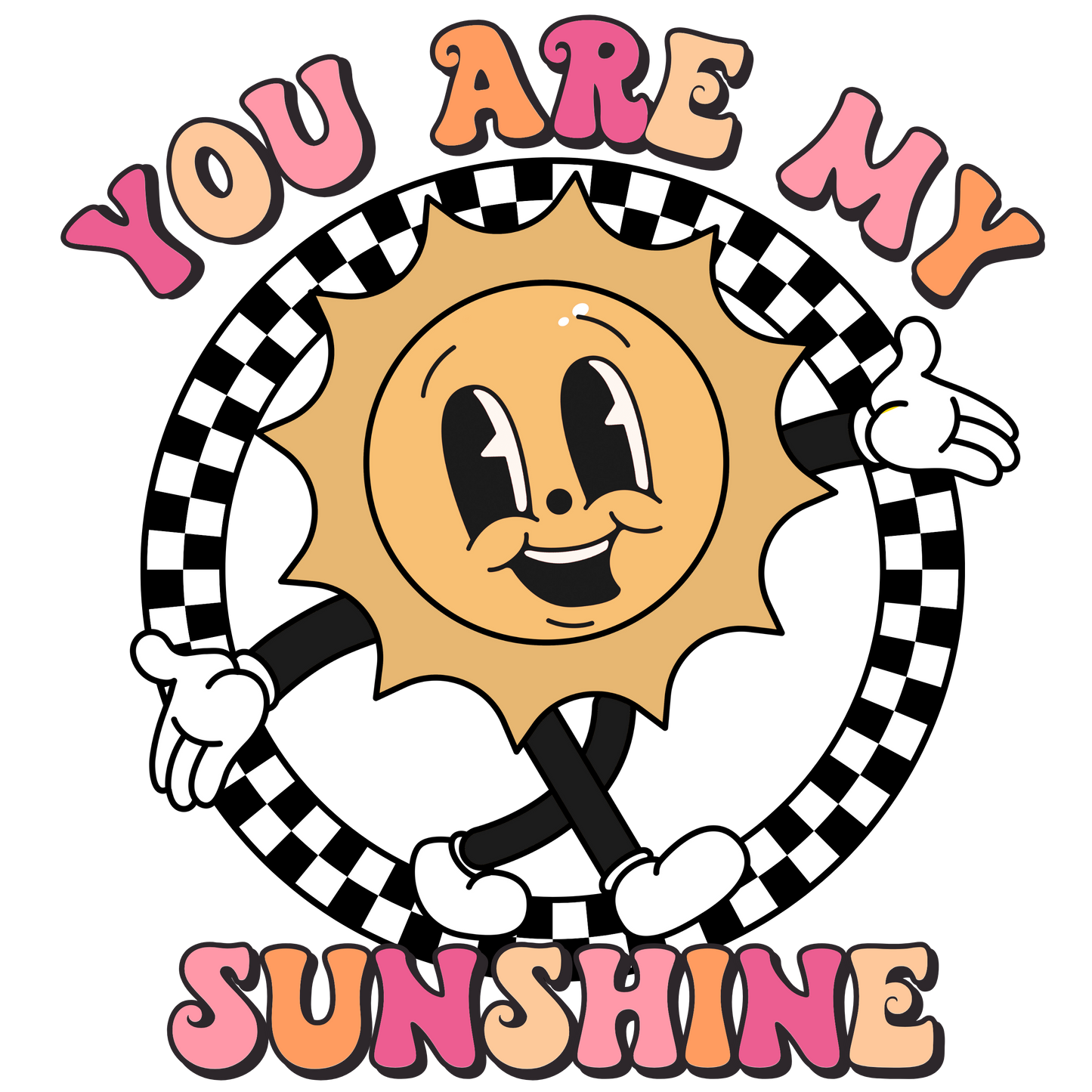 You are my sunshine sublimation or screenprint- design only