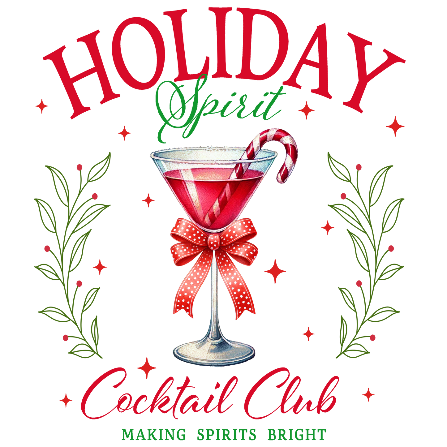 Holiday cocktail club -DESIGN ONLY SUBLIMATION OR SCREENPRINT