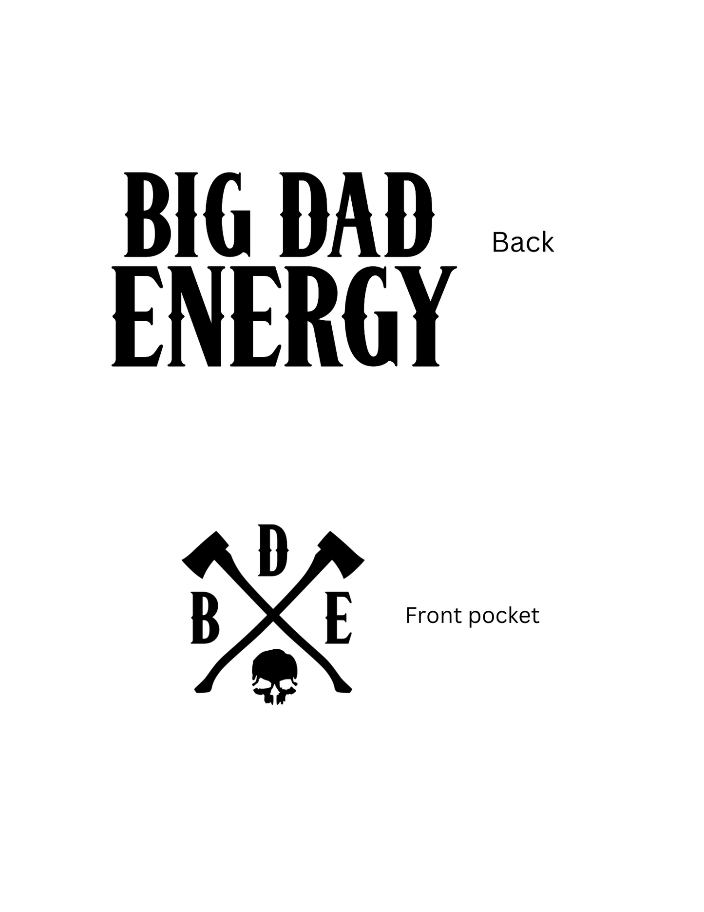 Big Dad Energy DESIGN ONLY- sublimation or screenprint