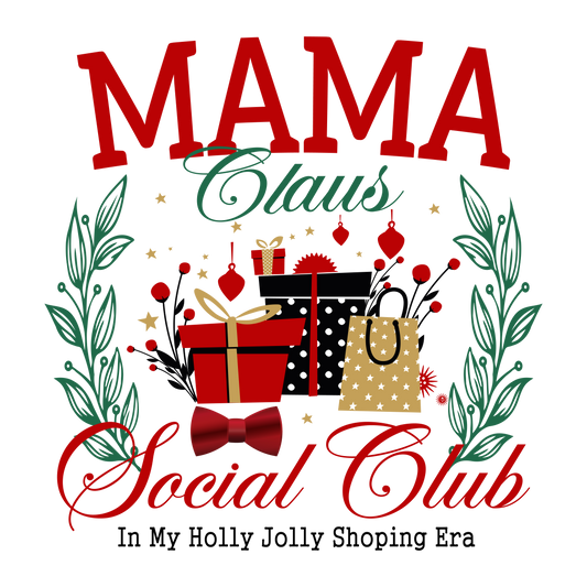 Mama Claus social club -DESIGN ONLY SUBLIMATION OR SCREENPRINT