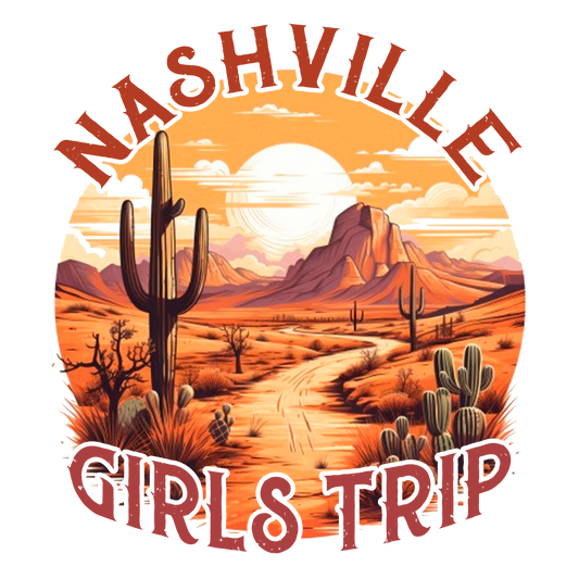 Nashville girls trip- DESIGN ONLY SUBLIMATION OR SCREENPRINT