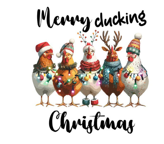 Merry clucking Christmas DESIGN ONLY SUBLIMATION IR SCREENPRINT