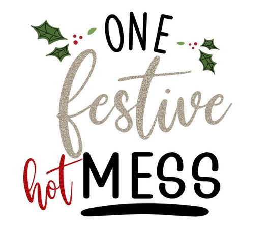 Festive hot mess DESIGN ONLY- sublimation or screenprint