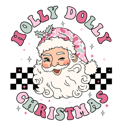 Holly Dolly Christmas DESIGN ONLY- Sublimation or Screenprint