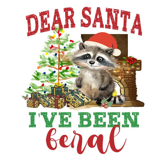 Santa I've been feral- DESIGN ONLY SUBLIMATION OR SCREENPRINT