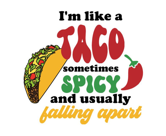 Like a taco -DESIGN ONLY SUBLIMATION OR SCREENPRINT