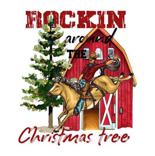 Rockin around Christmas tree DESIGN ONLY SUBLIMATION OR SCREENPRINT