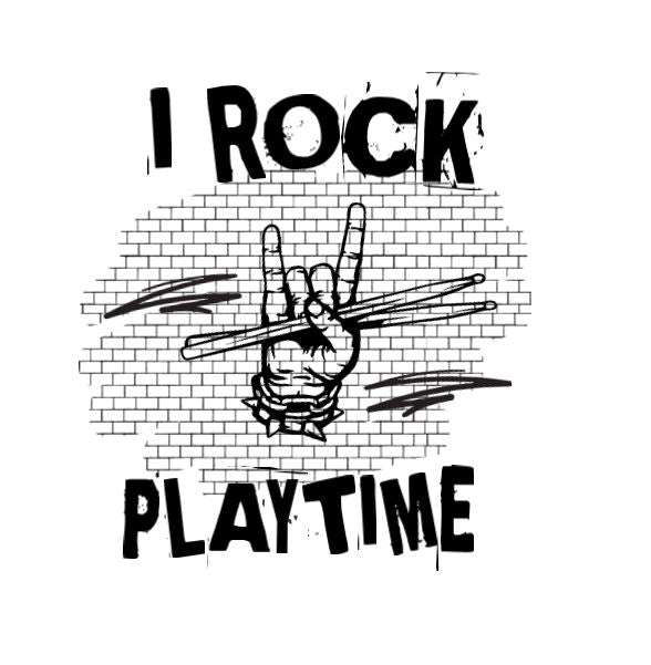 I rock playtime -DESIGN ONLY SUBLIMATION OR SCREENPRINT