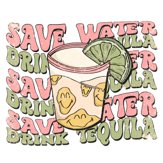 Save water tequila sublimation or screenprint- design only